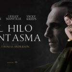 JUEVES DE PELÍCULA – “El Hilo fantasma” llega al Cervantes