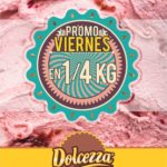 Dolcezza te ofrece su “Promo de viernes” en un 1/4