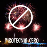Disfrutemos todos de estas fiestas, ¡NO A LA PIROTECNIA!
