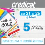 UNICA E IMPERDIBLE – Credicat con 5 cuotas sin interés para volver al cole
